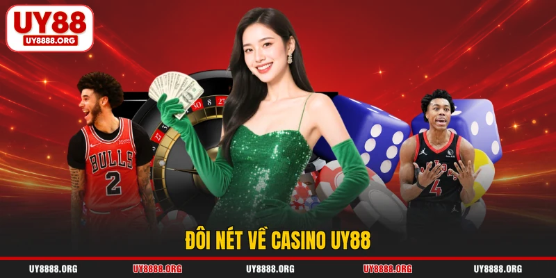 Đôi nét về casino UY88